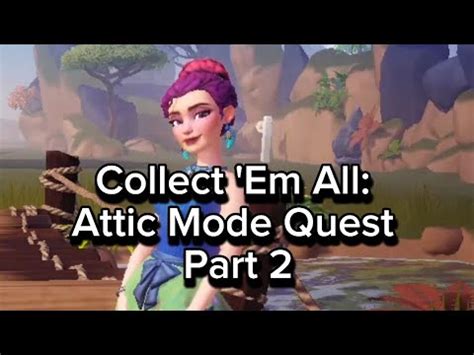 There are a. . Collect em all attic mode